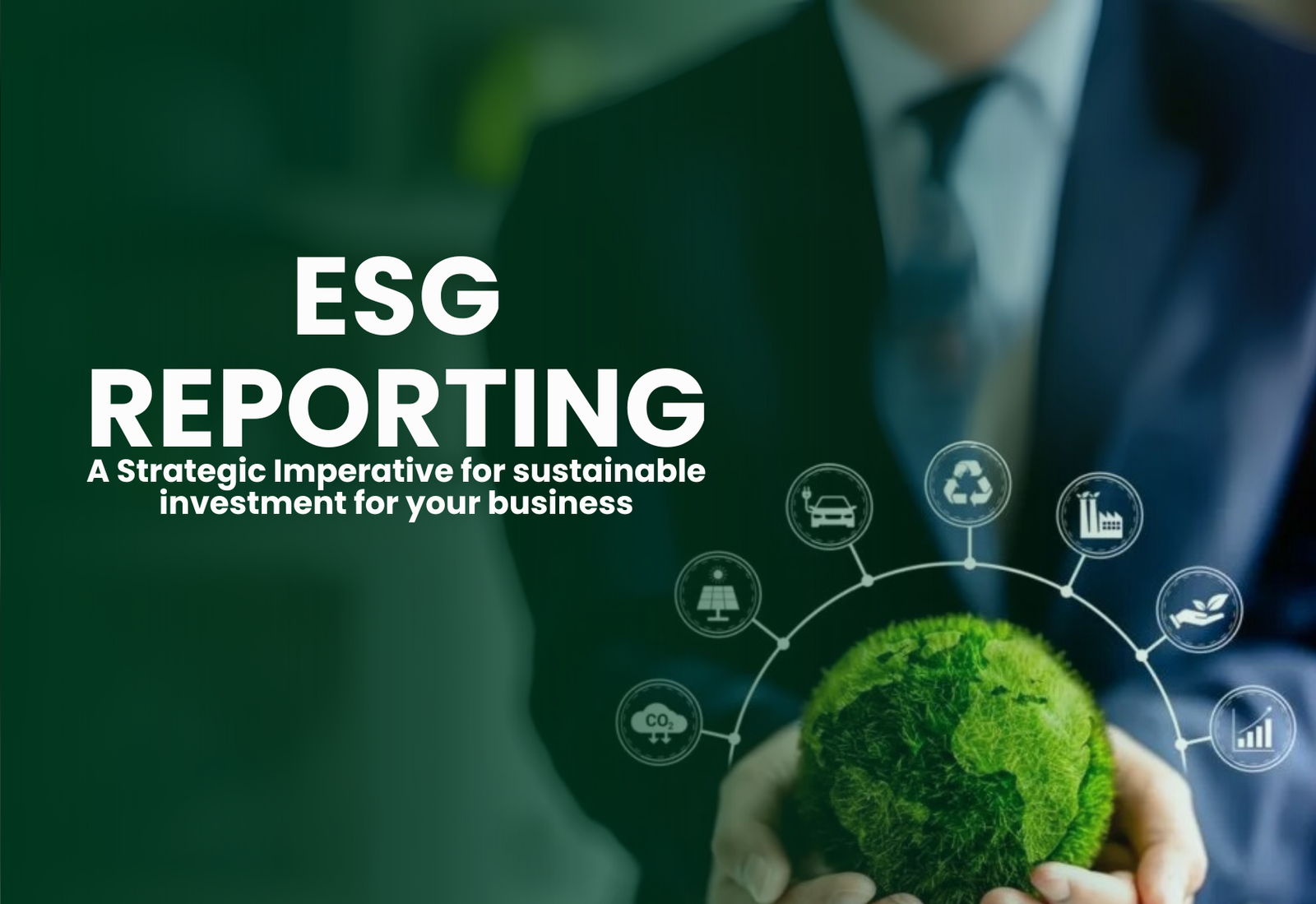 Read more about the article ESG Reporting: A Strategic Imperative for sustainable investment for your business